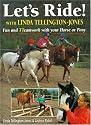 Let's Ride! With Linda Tellington-Jones: Fun and Teamwork with Your Horse or Pony