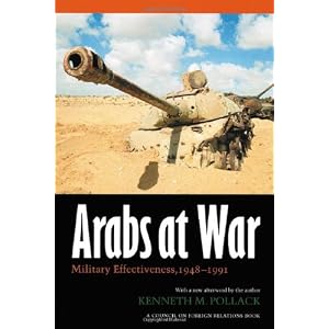Arabs at War: Military Effectiveness, 1948-1991 (Studies in War, Society, and the Military)