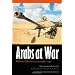 Arabs at War: Military Effectiveness, 1948-1991 (Studies in War, Society, and the Military)
