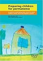 Preparing Children for Permanence: A Guide to Undertaking Direct Work for Social Workers, Foster Carers and Adoptive Parents