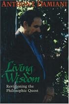 Living Wisdom: A New Vision of the Philosophic Quest