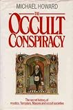 The occult conspiracy : the dark side of politics from ancient Egypt until today