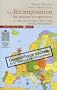 La d�composition des nations europ�ennes : De l'union euro-atlantique � l'Etat mondial