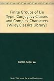 Finite groups of Lie type : conjugacy classes and complex characters