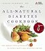 The All-natural Diabetes Cookbook: The Whole Food Approach to Great Taste and Healthy Eating