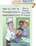 The "O, MY" in Tonsillectomy & Adenoidectomy: how to prepare your child for surgery, a parent's manual