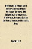 Defunct Ski Areas and Resorts in Colorado: Heritage Square, Ski Idlewild, Stagecoach, Colorado, Geneva Basin Ski Area, Berthoud Pass Ski Area