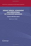 Seismic Design, Assessment and Retrofitting of Concrete Buildings: based on EN-Eurocode 8 (Geotechnical, Geological and Earthquake Engineering)