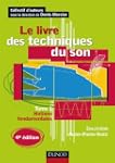 Le livre des techniques du son - 4e �...