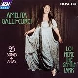 Amelita Galli-Curci: Lo! Here the Gentle Lark
