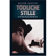 T�dliche Stille: Kriminalroman