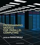 Programming Models for Parallel Computing (Scientific and Engineering Computation)