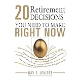 20 Retirement Decisions You Need to Make Right Now
