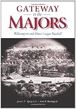 Gateway to the Majors: Williamsport and Minor League Baseball (Keystone Books)
