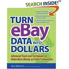 Click here to buy Turn eBay Data into Dollars by  Ina Steiner.
