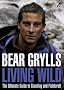 Living Wild: The Ultimate Guide to Scouting and Fieldcraft