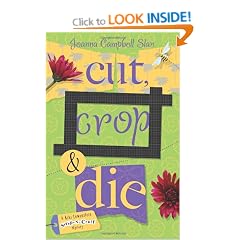 Cut, Crop and Die: Bk. 2: A Kiki Lowenstein Scrap-n-craft Mystery (Kiki Lowenstein Scrap-N-Craft Mysteries)