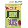 Cut, Crop and Die: Bk. 2: A Kiki Lowenstein Scrap-n-craft Mystery (Kiki Lowenstein Scrap-N-Craft Mysteries)