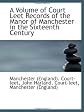 A Volume of Court Leet Records of the Manor of Manchester in the Sixteenth Century