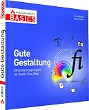 Produkt-Bild: Gute Gestaltung: Designregeln f&uuml;r Grafik, Foto, Web