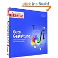 Gute Gestaltung: Designregeln f�r Grafik, Foto, Web
