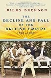 ISBN 9780307388414 product image for The Decline and Fall of the British Empire, 1781-1997 | upcitemdb.com