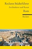 Produkt-Bild: Reclams St&auml;dtef&uuml;hrer Rom: Architektur und Kunst