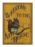Welcome to the Nut House Tin Sign