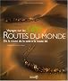 Voyages sur les Routes du Monde