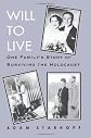 Will to Live: One Family's Story of Surviving the Holocaust