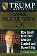 Trump University Commercial Real Estate 101: How Small Investors Can Get Started and Make It Big