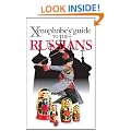 The Xenophobe's Guide to the Russians (Xenophobe's Guides)