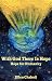 With God There Is Hope: Hope For Humanity With God There Is Hope: Hope For Humanity