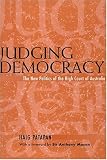 Judging Democracy: The New Politics of the High Court of Australia (Reshaping Australian Institutions)