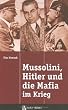 Mussolini, Hitler und die Mafia im Krieg