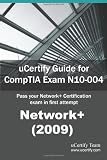  : uCertify Guide for CompTIA Exam N10-004 Network+ (2009): Pass your Network+ Certification in first attempt