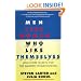 Men Like Women Who Like Themselves: (And Other Secrets That the Smartest Women Know)