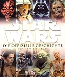 STAR WARS Die offizielle Geschichte von 1977 bis heute. - Ryder Windham, Dan Wallace, Pablo Hidalgo