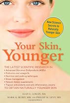 Your Skin, Younger: New Science Secrets to Reverse the Effects of AGE