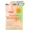 Your Skin, Younger: New Science Secrets to Reverse the Effects of Age