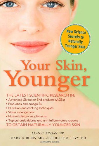 Your Skin, Younger: New Science Secrets to Reverse the Effects of AGE