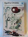 The adventure of the Christmas pudding, and a selection of entrées