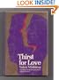 THIRST FOR LOVE
