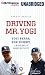 Driving Mr. Yogi: Yogi Berra, Ron Guidry, and Baseball's Greatest Gift
