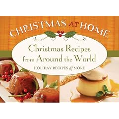 Christmas Recipes from Around The World (Christmas at Home)