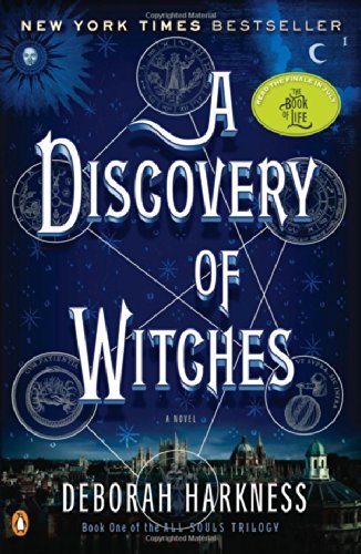 By Deborah Harkness A Discovery of Witches: A Novel (All Souls Trilogy) (Reprint)