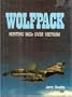 Wolfpack: Hunting Migs over Vietnam