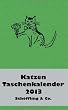 Katzen Taschenkalender 2013: Jede Woche eine andere Katze mit literarischem Zitat und zus�tzlich viele kleine Katzenzeichnungen