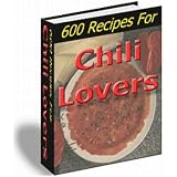 600 Recipes for Chili Lovers