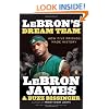 Lebron's Dream Team: How Five Friends Made History